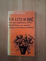 EN LITEN BOK om br&auml;nna l&ouml;v, ris, kvistar och annat avfall i ett h&ouml;rn av tr&auml;dg&aring;rden