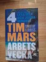 4 timmars arbetsvecka : konsten att leva mer & jobba mindre