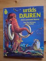 Urtidsdjuren : deras sp&auml;nnande historia