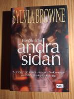 Bes&ouml;k fr&aring;n andra sidan : sanningen om sp&ouml;ken, andar och &aring;terf&ouml;reningen med v&aring;ra &auml;lskade p&aring; andra sidan