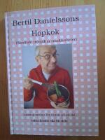 Bertil Danielssons hopkok : (samlade receptfria smakl&ouml;sheter)