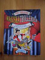 Magiska trollerier : fullproppad med fantastiska trolleritrick du l&auml;r dig