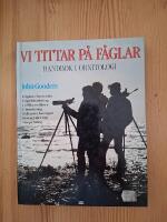 Vi tittar p&aring; f&aring;glar : handbok i ornitologi : [f&aring;glars beteende, f&aring;gelsk&aring;dning i olika milj&ouml;er, utrustning, f&auml;ltanteckningar, fotografering, inspelning]