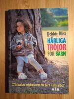 H&auml;rliga tr&ouml;jor f&ouml;r barn : [27 klassiska stickm&ouml;nster f&ouml;r barn i alla &aring;ldrar]