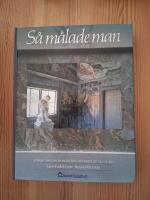 S&aring; m&aring;lade man. Svensk byggnadsm&aring;leri fr&aring;n senmedeltid till nutid. Utg 2