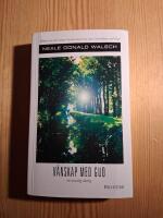 V&auml;nskap med Gud : en ovanlig dialog