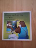 Bj&ouml;rnen som bara ville vara bj&ouml;rn