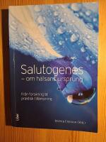 Salutogenes : om h&auml;lsans ursprung