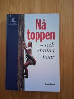 N&aring; toppen - och stanna kvar