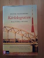 K&auml;rleksgraven : baltiska resor