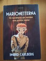 Marionetterna : en ber&auml;ttelse om v&auml;rlden som politisk teater