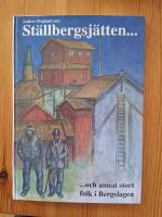 St&auml;llbergsj&auml;tten... - ... och annat stort folk i Bergslagen