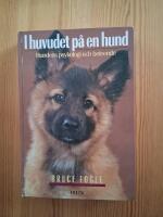 I huvudet p&aring; en hund - hundens psykologi och beteende