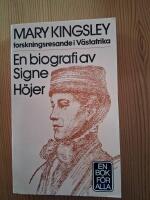 Mary Kingsley - forskningsresande i V&auml;stafrika : [en biografi]