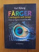 F&auml;rger i vardagsliv och terapi - en bok om f&auml;rgernas stimulerande effekt
