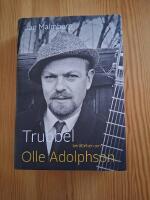 Trubbel : ber&auml;ttelsen om Olle Adolphson