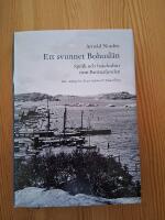 Ett svunnet Bohusl&auml;n : Spr&aring;k och fiskekultur runt Bottnafjorden
