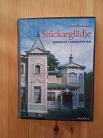 Snickargl&auml;dje : Dekorativ tr&auml;arkitektur
