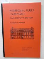 Hedbergska huset i Sundsvall Familjebostad p&aring; 1890-talet