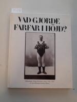 Vad gjorde farfar i h&ouml;jd? St&auml;mningar kring idrottens arenor.