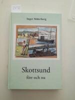 Skottsund f&ouml;rr och nu