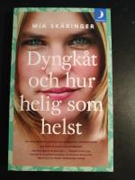 Dyngk&aring;t och hur helig som helst