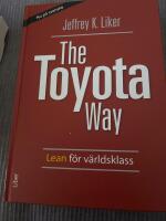 The Toyota Way - Lean f&ouml;r v&auml;rldsklass