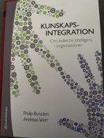 Kunskapsintegration : om kollektiv intelligens i organisationer