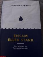 Ensam eller stark : &aring;tta principer f&ouml;r framg&aring;ngsrika team