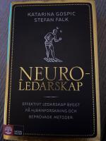 Neuroledarskap : effektivt ledarskap byggt p&aring; hj&auml;rnforskning och bepr&ouml;vade metoder
