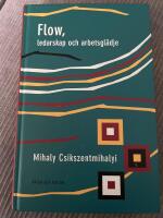 Flow, ledarskap och arbetsgl&auml;dje