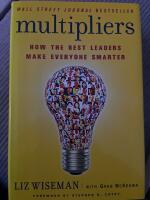 Multipliers - how the best leaders make everyone smarter