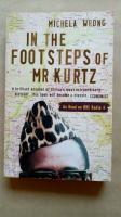 In the Footsteps of Mr Kurtz Living on the Brink of Disaster in the Congo