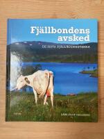 Fj&auml;llbondens avsked : de sista fj&auml;ll&auml;genheterna