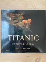 Titanic : de sista  bilderna
