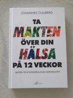 Ta makten &ouml;ver din h&auml;lsa p&aring; 12 veckor