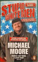 Stupid white men : and other sorry excuses for the state of the nation!