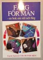 F&auml;rg f&ouml;r m&auml;n : en bok om stil och f&auml;rg