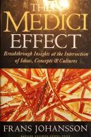 The Medici effect : breakthrough insights at the intersection of ideas, concepts, and cultures