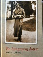 En b&aring;ngstyrig dotter