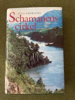 Schamanens cirkel : en rysk psykiaters upplevelser av Sibiriens visdom