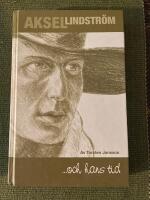 Aksel Lindstr&ouml;m -och hans tid