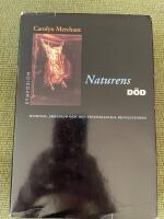 Naturens d&ouml;d : kvinnan, ekologin och den vetenskapliga revolutionen