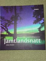 J&auml;mtlandsnatt : en fotografisk resa till sol, m&aring;ne, norrsken och galax
