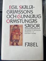 Egil Skallagrimssons och Gunnlaug Ormstungas sagor : isl&auml;ndska sl&auml;ktsagor