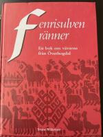 Fenrisulven r&auml;nner : en bok om v&auml;varna fr&aring;n &Ouml;verhogdal