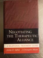 Negotiating the therapeutic alliance : a relational treatment guide