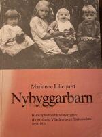 Nybyggarbarn : barnuppfostran bland nybyggare i Frostvikens, Vilhelmina och T&auml;rna socknar 1850-1920