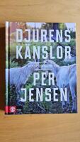 Djurens k&auml;nslor : Och v&aring;r k&auml;nsla f&ouml;r djur