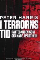 I terrorns tid R&auml;tteg&aring;ngen som skakade apartheid